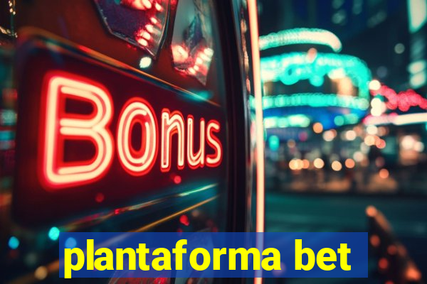 plantaforma bet